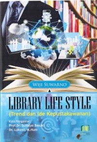 Image of Library Life Style (Trend dan Ide Kepustakawanan)
